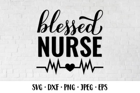 Blessed Nurse SVG. Nurses Quote