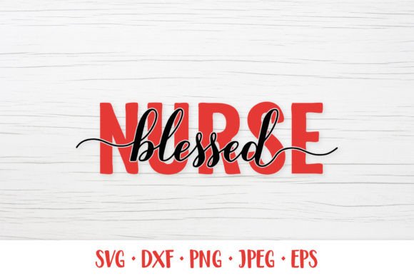 Blessed Nurse SVG. Nurses Quotes