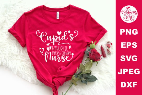 Cupid’s Favorite L&D Nurse SVG File