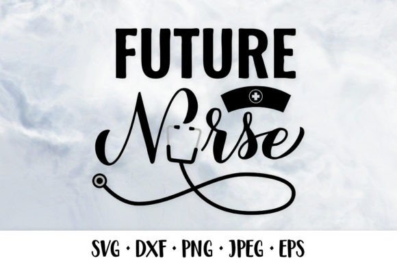 Future Nurse SVG. Nurse Quote