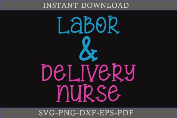 Labor and Delivery Nurse SVG Shirt