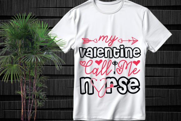 My Valentine Call Me Nurse SVG Design