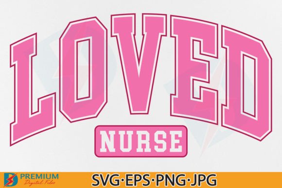 Nurse Valentine PNG, Loved Nurse SVG