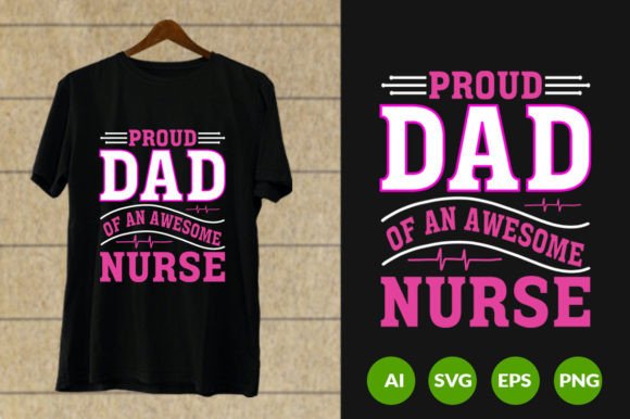 Proud Dad of an Awesome Nurse SVG